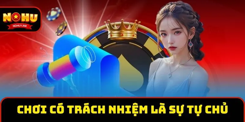 Chơi có trách nhiệm là sự tự chủ khi giải trí Chơi có trách nhiệm là sự tự chủ khi giải trí